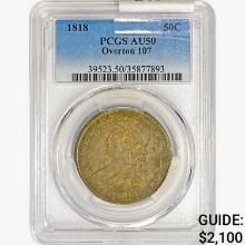 1818 Capped Bust Half Dollar PCGS AU50 Overton 107