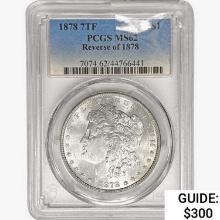 1878 7TF Morgan Silver Dollar PCGS MS62 REV 78