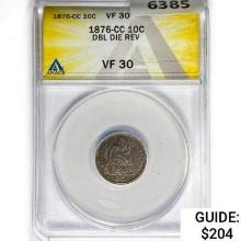 1876-CC Seated Liberty Dime ANACS VF30 DBL Die REV