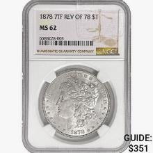 1878 7TF Morgan Silver Dollar NGC MS62 REV 78