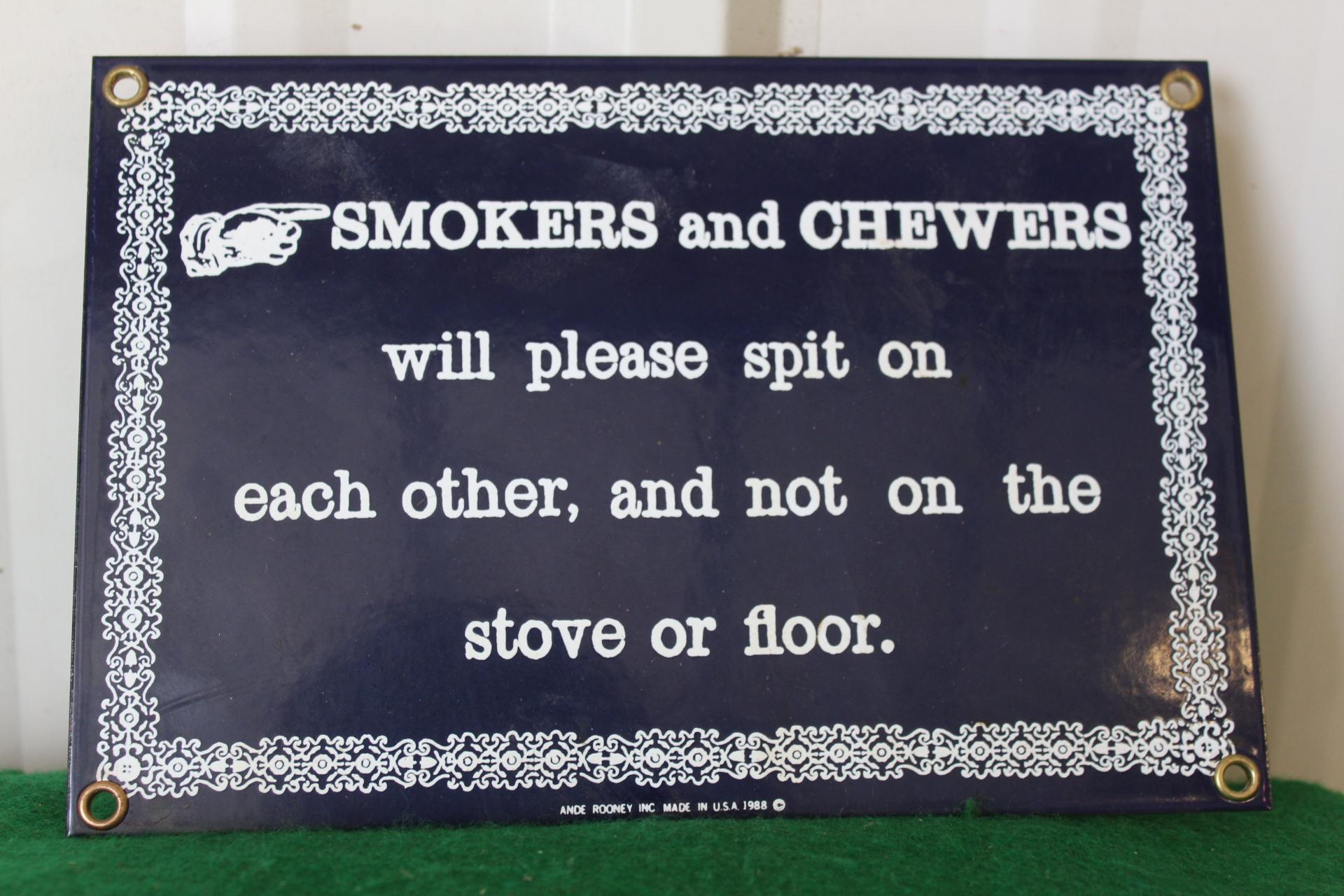 "Smokers and chewers will please spit on each other and not on the stove or