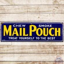 Mail Pouch Tobacco Treat Yourself to the Best SS Porcelain Sign