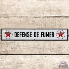 1965 Texaco Defense De Fumer No Smoking SS Porcelain Sign w/ Logos