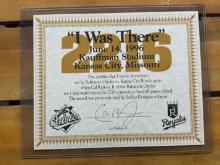 "I WAS THERE" JUNE 14, 1996 KAUFFMAN STADIUM KANSAS CITY, MISSOURI CERTIFIED PAPER