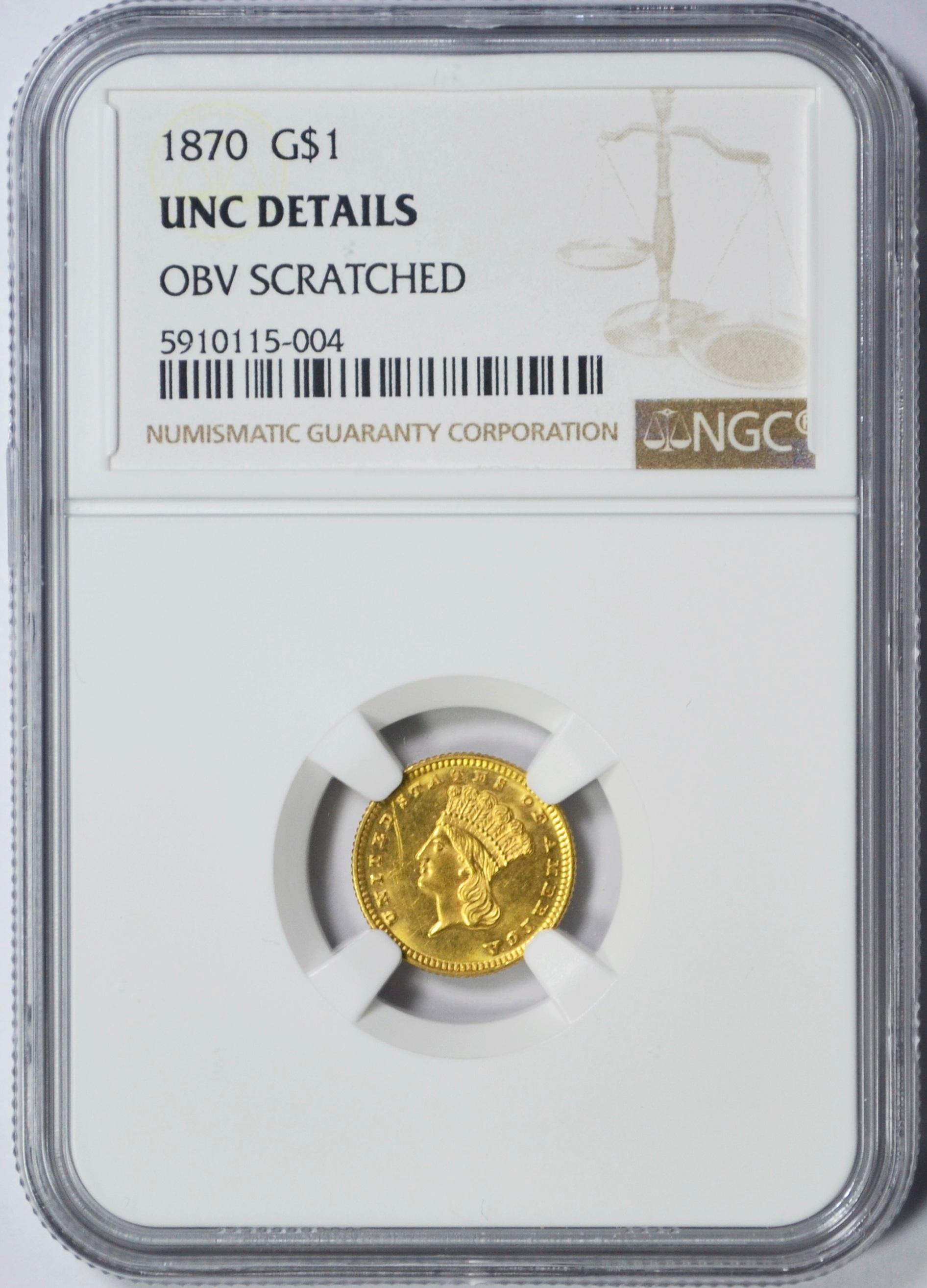 1870 $1 GOLD - NGC UNC DETAILS OBVERSE SCRATCH - TOUGH DATE