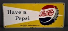 Have a Pepsi w/Bottle Cap Logo Metal Sign (TAC)
