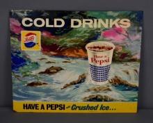 Have a Pepsi "Have a Pepsi w/Crushed Ice" Metal Sign (TAC)