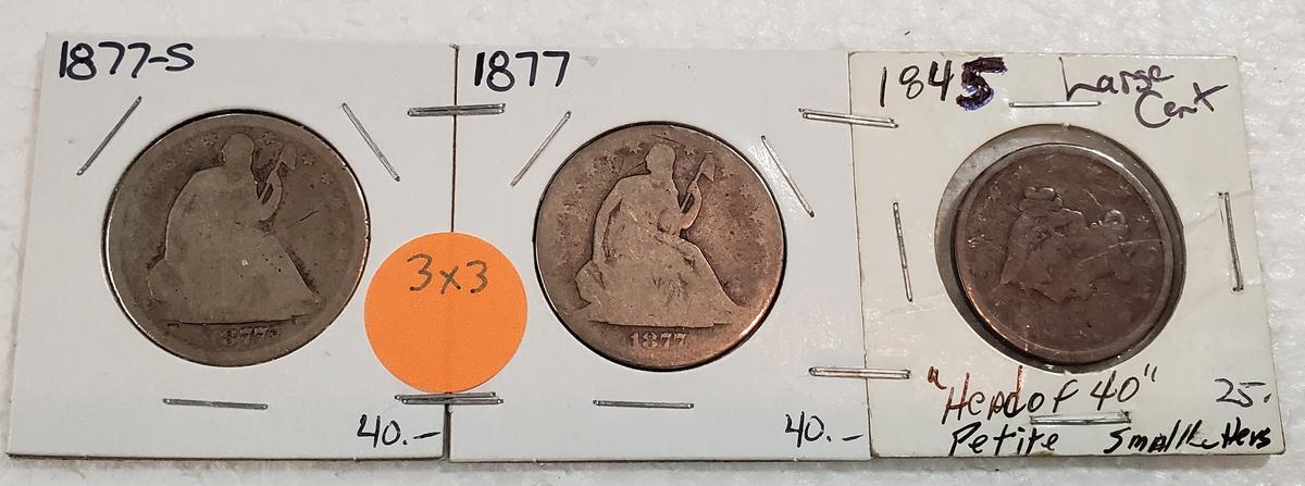 1845 LARGE CENT, 1877, 1877-S SEATED LIBERTY HALF DOLLARS - 3 TIMES MONEY