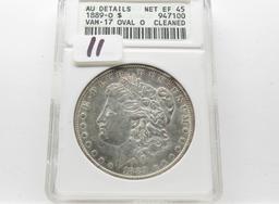 Morgan Silver $ 1889-O ANACS AU Details Net EF45 Vam 17 Oval O (Cleaned)