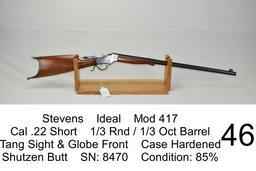 Stevens    Ideal    Mod 417    Cal .22 Short     ? Rnd / ? Oct Barrel    Tang Sight & Globe Front