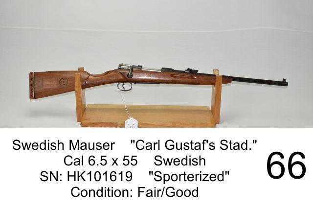 Swedish Mauser    "Carl Gustaf's Stad."    Cal 6.5 x 55    Swedish    SN: HK101619    "Sporterized"