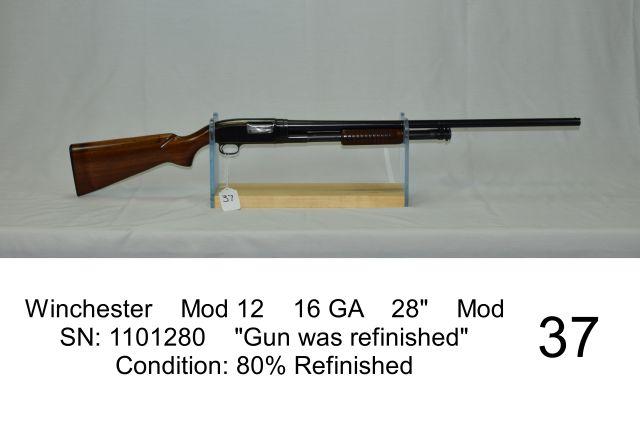 Winchester    Mod 12    16 GA    28"    Mod    SN: 1101280    "Gun was refi