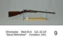 Winchester    Mod 04-A    Cal .22 LR    "Stock Refinished"    Condition: 35