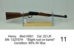 Henry    Mod H001    Cal .22 LR    SN: 122757H    "Slight rust on barrel"    Condition: 85% W/ Box