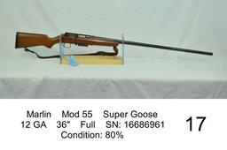 Marlin    Mod 55    Super Goose    12 GA    36"    Full    SN: 16686961    Condition: 80%