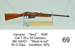 Carcano    "Terni"    1938    Cal 7.35 x 53 Carcano    SN: N2431    "Stock is cut"    W/ 2 Clips