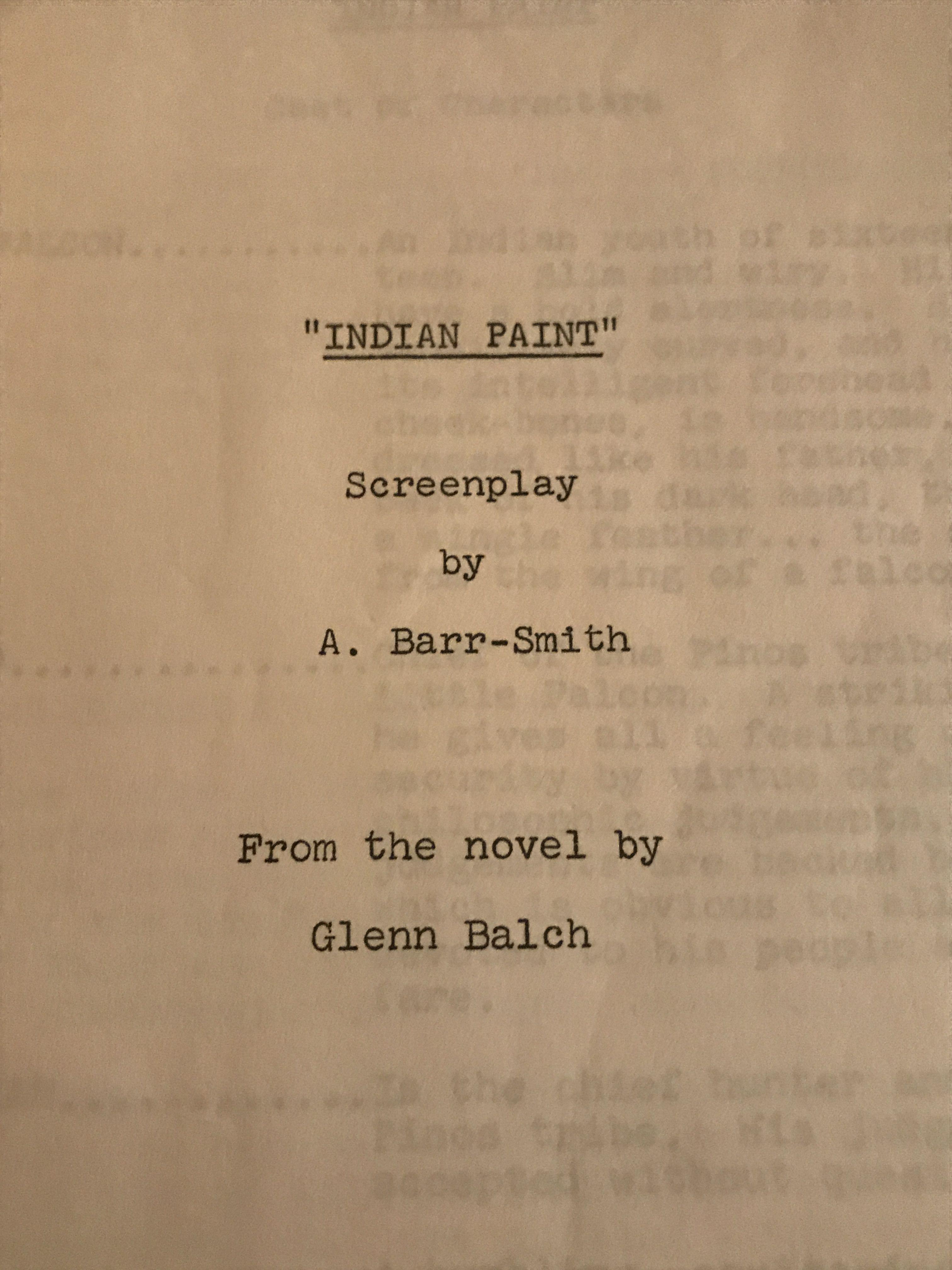 Original Screenplay written by  Albert Barr-Smith from novel  " Indian Paint" by Glenn Balch.