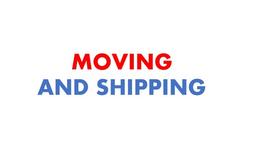 MOVING AND SHIPPING