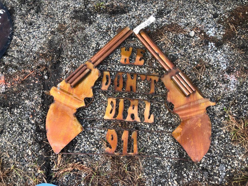 "WE DONT DIAL 911" METAL ART