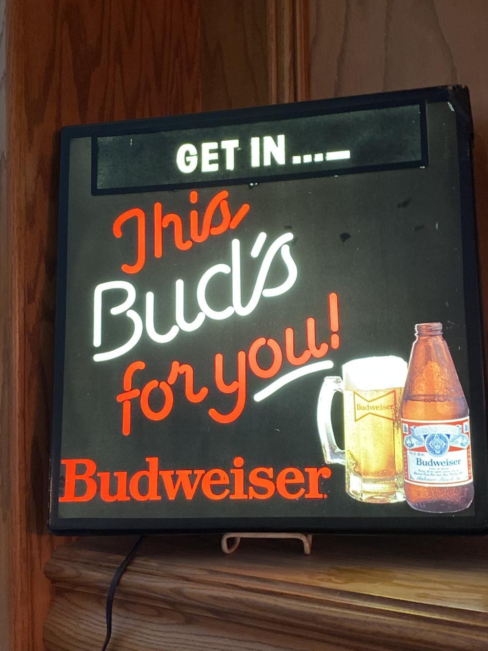 "This Bud's for you!" Lighted Budweiser Sign