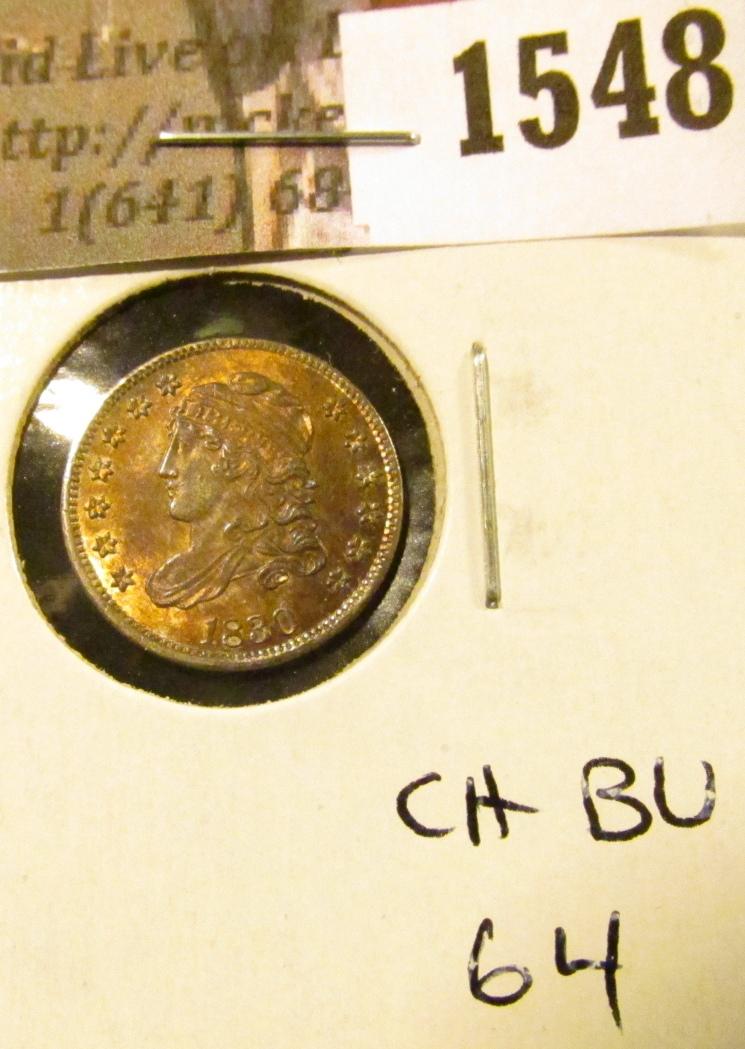 1548 . 1830 Capped Bust Half Dime, CH BU 64.