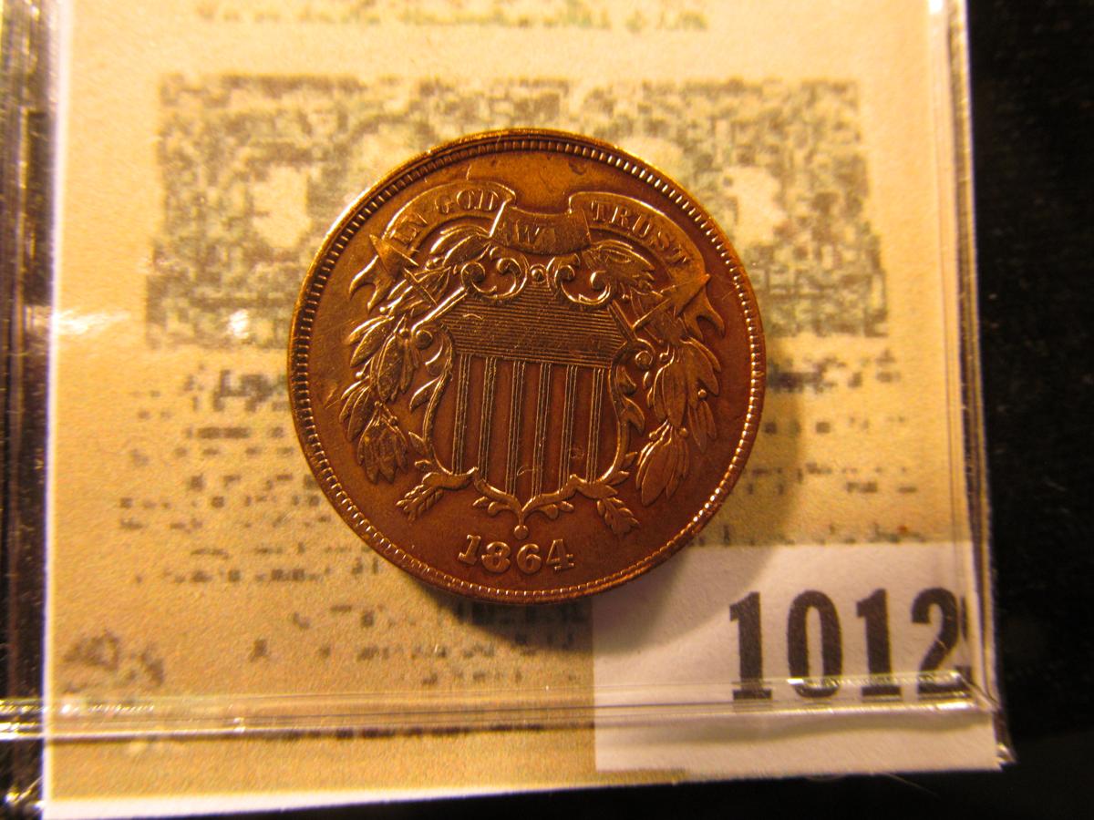 1012 _ 1864 Two Cent Piece, 180 degree die rotation. Lacquered and cleaned, but very nice grade.