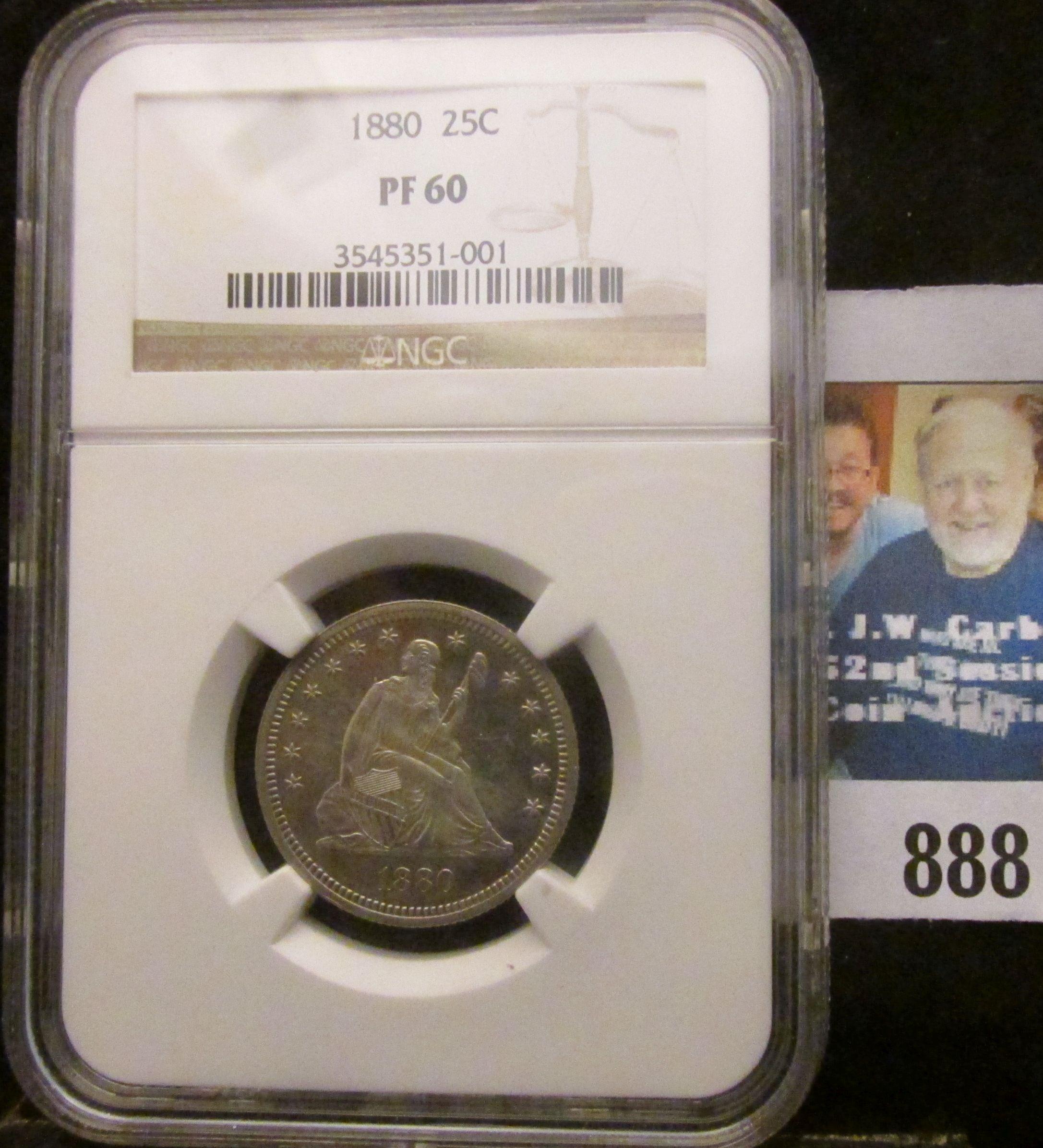 1880 U.S. Liberty Seated Quarter NGC slabbed "1880 25 PF60", Only 1,355 minted.