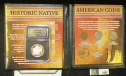"Historic Native American Coins" four-piece set; & "American History Silver Bullion" Slabbed "Roarin