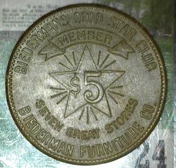 "Biederman's Gold Star Club/Member/$5/Seven Great Stores/Beiderman Furniture Co.", "One Coin Good Fo