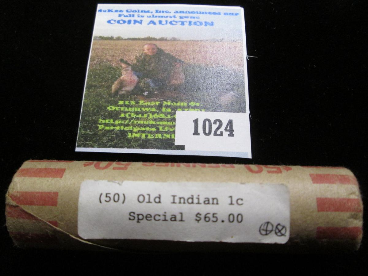 Roll of (50) Old Indian Head Cents, I never opened the roll to check for dates.