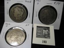 1901 O F/VF, 1902 O EF, & 1903 S Good Morgan Silver Dollars.