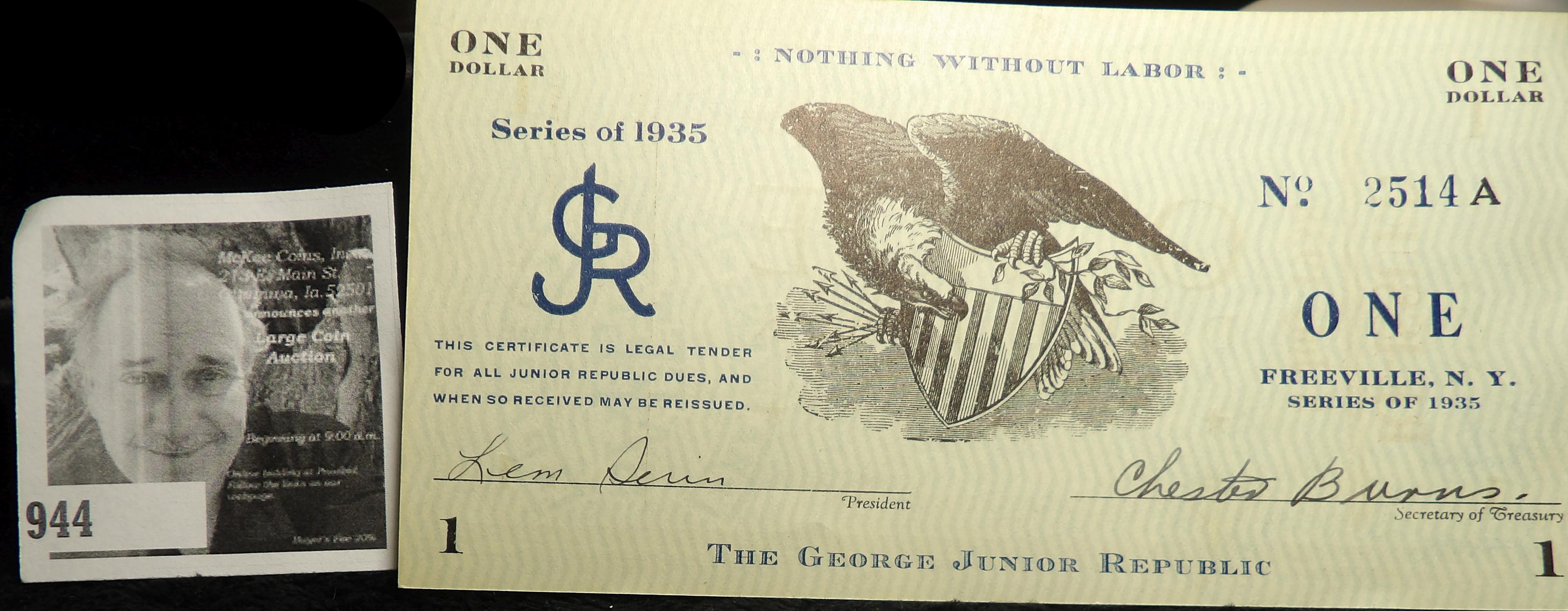 No. 2514A "The George Junior Republic" One Dollar Scrip Freeville, N.Y. Series of 1935. "Nothing Wit