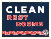 GLOBE GASOLINE CLEAN REST ROOMS TIN SERVICE STATION SIGN W/ GLOBE GRAPHIC.