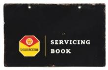 SHELL "SHELLUBRICATION" SERVICING BOOK PORCELAIN SIGN W/ SHELL GRAPHIC.