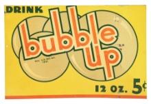 DRINK BUBBLE UP "12 OZ. 5¢" TIN SIGN W/ BUBBLE GRAPHIC.