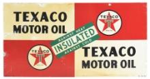 TEXACO MOTOR OIL "INSULATED AGAINST HEAT & COLD" PAINTED TIN SIGN.