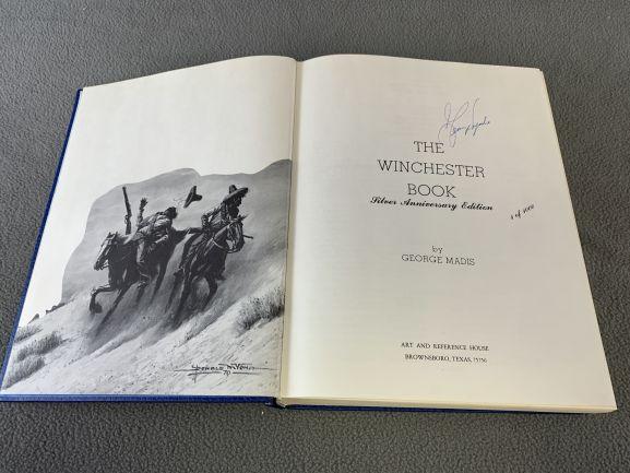 10. "The Winchester Book" 1 of 1000 Silver Anniv. Ed. Autographed By George Madis