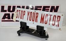 Stop Your Motor Sign