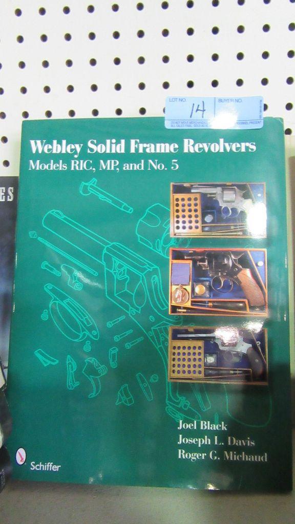 2 WEBLEY SOLID FRAME REVOLVER BOOKS BY SCHIFFER