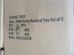 12 CASES OF ADVERTISING NAUTICAL TINS SET OF 3. 4 SETS PER CASE