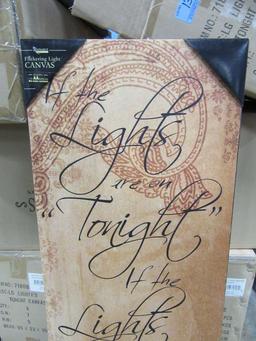 10 CASES OF LARGE LIGHTED TONIGHT CANVAS. 6 PIECES PER CASE
