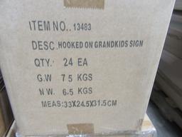 18 CASES OF HOOKED ON GRANDKIDS SIGN. 24 PIECES PER CASE