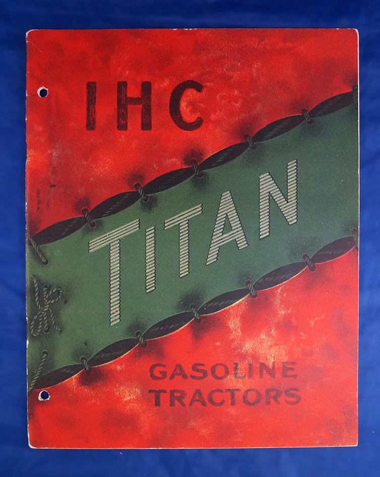 IHC "Titan" Gasoline Tractors" catalog, 1912, 32 pages