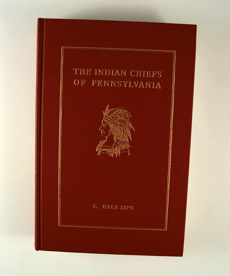 Hardback Book: The Indian Chiefs of Pennsylvania by C. Hale Sipe.