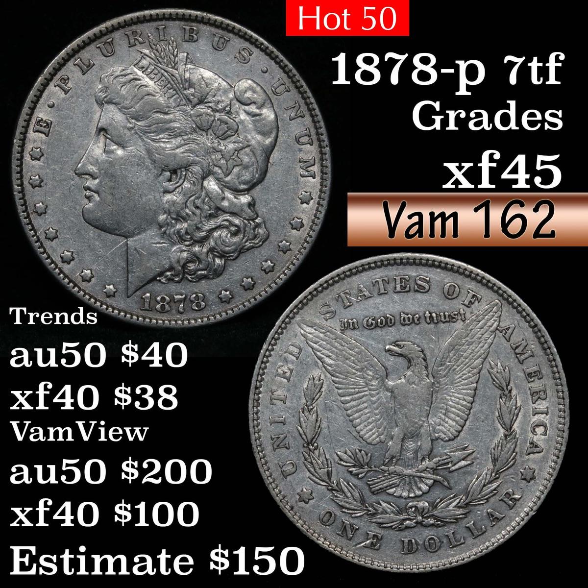 1878-p 7tf Morgan Dollar $1 Grades xf+