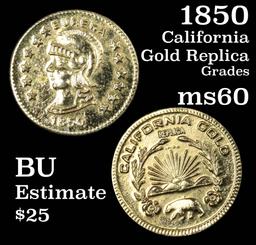 1850 California Gold Replica Grades BU, Brilliant Unc