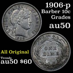 1906-p Barber Dime 10c Grades AU, Almost Unc