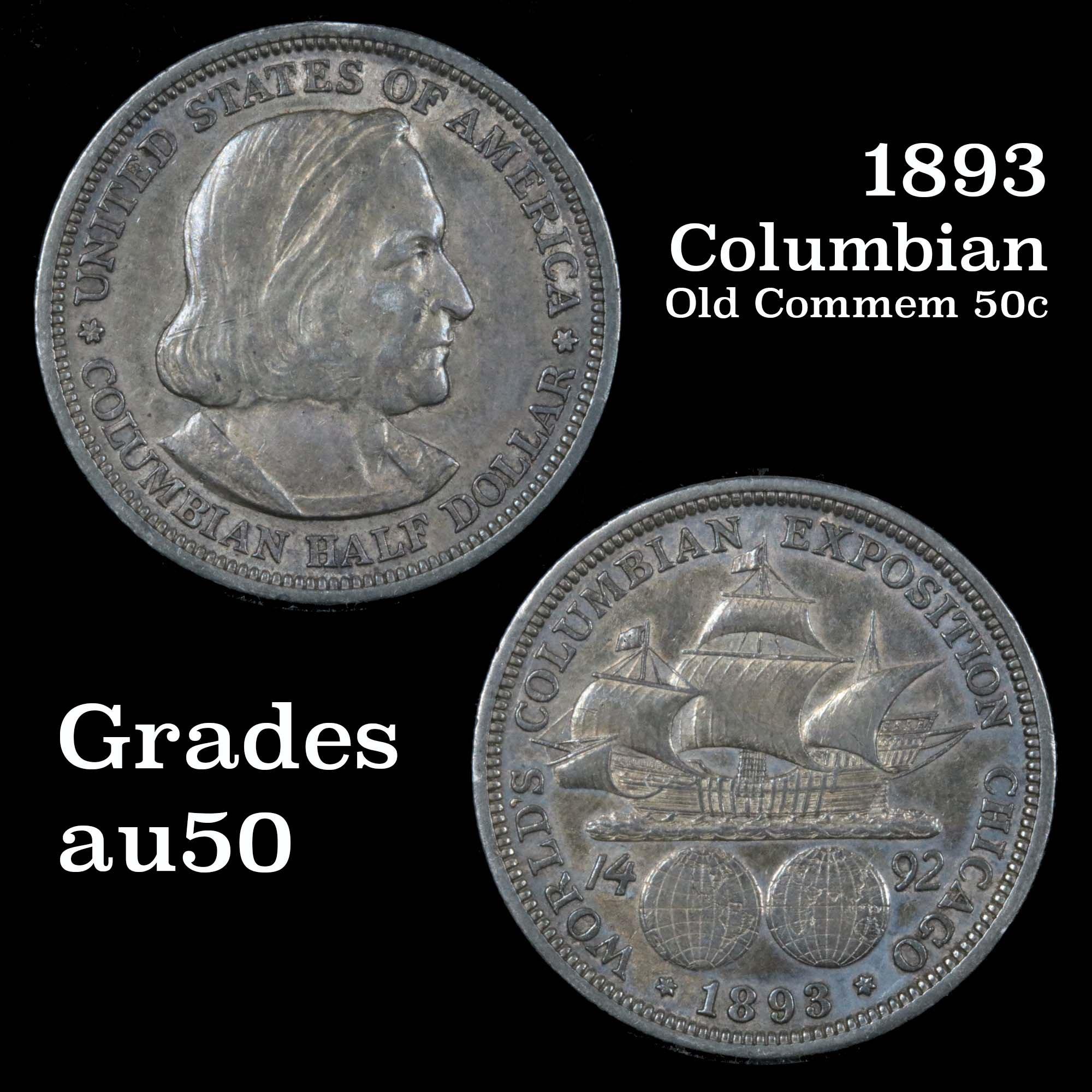 1893 Columbian Old Commem Half Dollar 50c Grades AU, Almost Unc