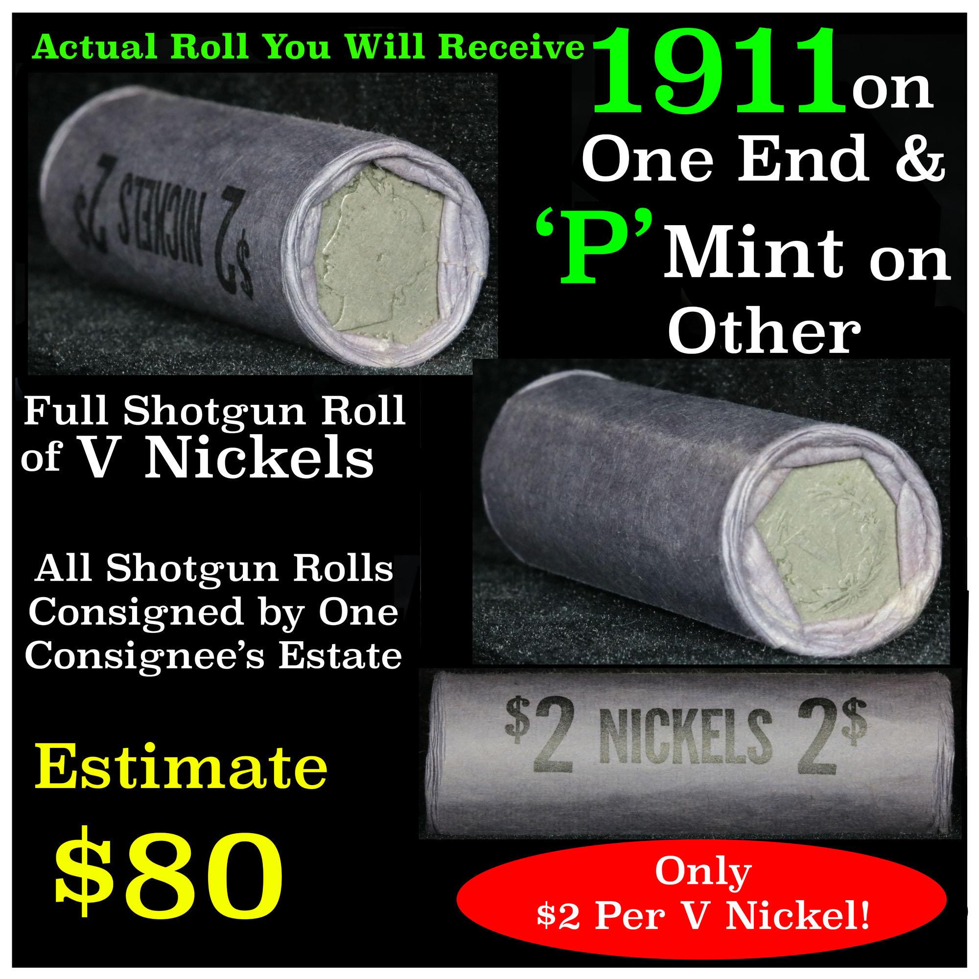 Full roll of Liberty 'V' Nickels, 1911 on one end & a 'p' Mint reverse on other end