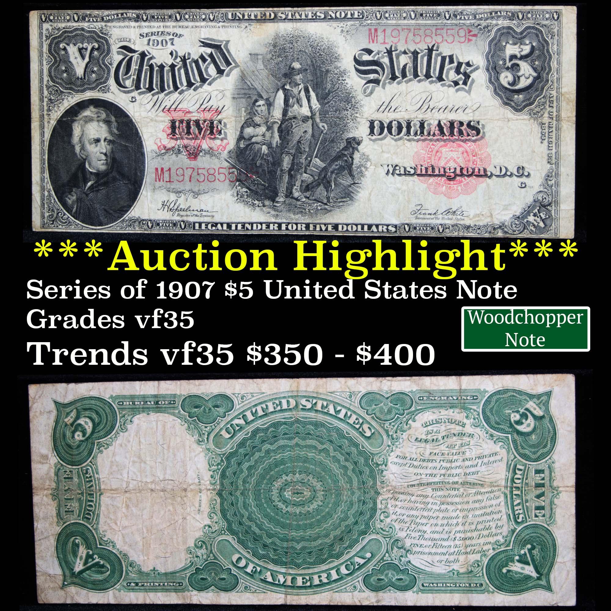 ***Auction Highlight*** Series of 1907 $5 "Woodchopper" Legal Tender Note Grades vf++ (fc)